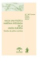HACIA UNA POLÍTICA MARÍTIMA INTEGRADA DE LA UNIÓN EUROPEA. Estudios de política marítima