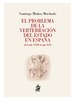 EL PROBLEMA DE LA VERTEBRACIÓN DEL ESTADO EN ESPAÑA (Del siglo XVIII al siglo XXI)