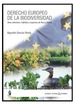 DERECHO EUROPEO DE LA BIODIVERSIDAD. Aves silvestres, hábitats y especies de flora y fauna