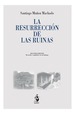 LA RESURRECCIÓN DE LAS RUINAS