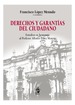 DERECHOS Y GARANTÍAS DEL CIUDADANO. Estudios en homenaje al Profesor Alfonso Pérez Moreno