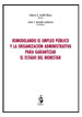 REMODELANDO EL EMPLEO PU´BLICO Y LA ORGANIZACIO´N ADMINISTRATIVA PARA GARANTIZAR EL ESTADO DEL BIENESTAR