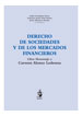 DERECHO DE SOCIEDADES Y DE LOS MERCADOS FINANCIEROS. Libro homenaje a Carmen Alonso Ledesma