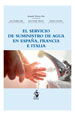 El servicio de suministro de agua en España, Francia e Italia
