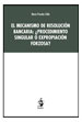 EL MECANISMO DE RESOLUCIÓN BANCARIA: ¿PROCEDIMIENTO SINGULAR O EXPROPIACIÓN FORZOSA?