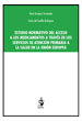 ESTUDIO NORMATIVO DEL ACCESO A LOS MEDICAMENTOS A TRAVÉS DE LOS SERVICIOS DE ATENCIÓN PRIMARIA A LA SALUD EN LA UNIÓN EUROPEA