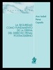 LA SEGURIDAD COMO FUNDAMENTO DE LA DERIVA DEL DERECHO PENAL POSTMODERNO