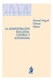 LA ADMINISTRACIÓN EDUCATIVA: CONTROL Y AUTONOMÍA