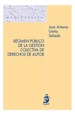 RÉGIMEN PÚBLICO DE LA GESTIÓN COLECTIVA DE DERECHOS DE AUTOR