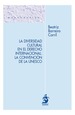 LA DIVERSIDAD CULTURAL EN EL DERECHO INTERNACIONAL:  LA CONVENCIÓN DE LA UNESCO