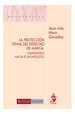 LA PROTECCIÓN PENAL DEL DERECHO DE MARCA:  CAMINANDO HACIA EL MONÓLOGO