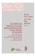LOS SERVICIOS PÚBLICOS LOCALES. Remunicipalización y nivel óptimo de gestión