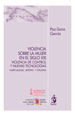 VIOLENCIA SOBRE LA MUJER EN EL SIGLO XXI. VIOLENCIA DE CONTROL Y NUEVAS TECNOLOGÍAS. Habitualidad, sexting y stalking.