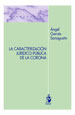 LA CARACTERIZACIÓN JURÍDICO-PÚBLICA DE LA CORONA