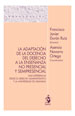 LA ADAPTACIÓN DE LA DOCENCIA DEL DERECHO A LA ENSEÑANZA NO PRESENCIAL Y SEMIPRESENCIAL. Una experiencia desde el Derecho administrativo y la Universidad de Granada