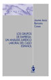 LOS GRUPOS DE EMPRESA: UN ANÁLISIS JURÍDICO LABORAL DEL CASO ESPAÑOL