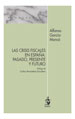 LAS CRISIS FISCALES EN ESPAÑA: PASADO, PRESENTE Y FUTURO