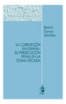 LA CORRUPCIÓN EN ESPAÑA: SU PERSECUCIÓN PENAL EN LA ÚLTIMA DÉCADA