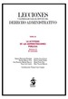 LECCIONES Y MATERIALES PARA EL ESTUDIO DEL DERECHO ADMINISTRATIVO. Tomo III: LA ACTIVIDAD DE LAS ADMINISTRACIONES PÚBLICAS. Volumen II. El contenido