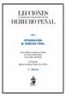 LECCIONES Y MATERIALES PARA EL ESTUDIO DEL DERECHO PENAL. Tomo I: INTRODUCCIÓN AL DERECHO PENAL