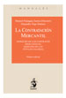 LA CONTRATACIÓN MERCANTIL. Derecho de los contratos mercantiles. Derecho de los títulos valores