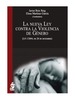 LA NUEVA LEY CONTRA LA VIOLENCIA DE GÉNERO (LO 1/2004, de 28 de diciembre)