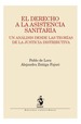 EL DERECHO A LA ASISTENCIA SANITARIA. UN ANÁLISIS DESDE LAS TEORÍAS DE LA JUSTICIA DISTRIBUTIVA