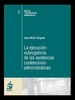 LA EJECUCIÓN SUBROGATORIA DE LAS SENTENCIAS CONTENCIOSO-ADMINISTRATIVAS